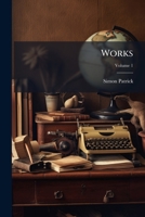 Works: Including his Autobiography Volume 1 117828509X Book Cover