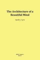 The Architecture of a Beautiful Mind (RTFM - Read The Field Manual - Volume 1) 3903679038 Book Cover