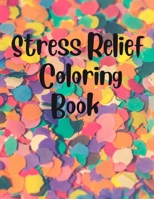 Stress Relief Coloring Book B09GD2Y45K Book Cover