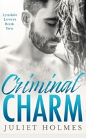 Criminal Charm: A Small Town Enemies to Lovers Romance B09HLF9VX3 Book Cover