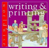 Writing & Printing (Worldwise) 0531144240 Book Cover