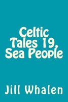 Celtic Tales 19, Sea People 1537608363 Book Cover