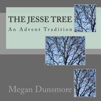 The Jesse Tree: An Advent Tradition 1517356962 Book Cover