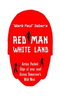Red Man, White Land B098H61PY3 Book Cover