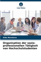 Organisation der sozio-professionellen Tätigkeit von Hochschulstudenten (German Edition) 6207943686 Book Cover