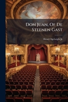 Don Juan, Of De Steenen Gast: Zangspel 1246138921 Book Cover