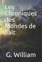Les Chroniques des Mondes de Salt (Monde de Salt) 2490956000 Book Cover