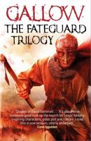 Gallow: The Fateguard Trilogy eBook Collection 1473208386 Book Cover