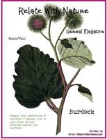 Relate with Nature Herbal Magazine: Burdock 1500527491 Book Cover