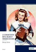 La clinique du bon repos, Délires et vengeance de Bonita (French Edition) B0FTR5QSQF Book Cover