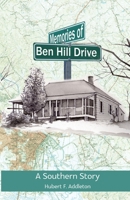 Memories of Ben Hill Drive: A Southern Story 0998223344 Book Cover