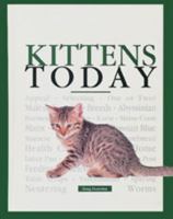 Kittens Today: A Complete and Up-To-Date Guide (Basic Domestic Pet Library) 0791046133 Book Cover