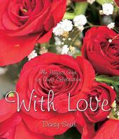 With Love: The Perfect Gift of Quiet Celebration (Daisy Seal's Series) 1844519449 Book Cover