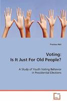 Voting: Is It Just for Old People 3639070852 Book Cover