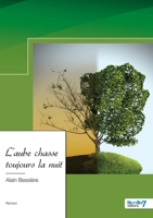 L'aube chasse toujours la nuit 2381536132 Book Cover