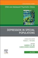 Depression in Special Populations, an Issue of Child and Adolescent Psychiatric Clinics of North America: Volume 28-3 0323682057 Book Cover