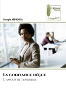 La confiance déçue (French Edition) 6209448208 Book Cover
