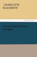 Personal Recollections Abridged 3842432879 Book Cover