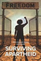 Surviving Apartheid 1997496194 Book Cover