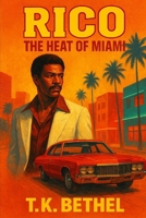 RICO: The Heat of Miami B0FX9NJ39R Book Cover