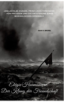 Elégie Harmonique: Der Klang der Freundschaft: Jan Ladislas Dussek, Prinz Louis Ferdinand von Preußen und die Entstehung eines musikalischen Denkmals (German Edition) 3384343964 Book Cover