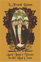 Aunt Jane's Nieces in the Red Cross B000866QEK Book Cover