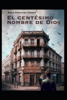 El centésimo nombre de Dios (Spanish Edition) B0CP8Q94QG Book Cover