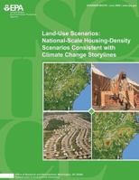 Land-Use Scenarios: National-Scale Housing-Density Scenarios Consistent with Climate Change Storylines 1500502898 Book Cover