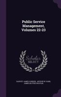 Public Service Management, Volumes 22-23 127832755X Book Cover