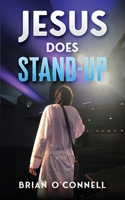 Jesus Does Stand-Up 1646494474 Book Cover