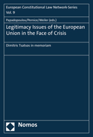 Legitimacy Issues of the European Union in the Face of Crisis: Dimitris Tsatsos in Memoriam 3848755645 Book Cover