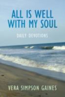All is Well With My Soul Daily Devotions 1438930216 Book Cover