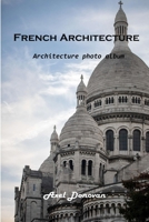 French Architecture: Architecture photo album 1803102365 Book Cover