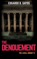 The Denouement: The Legal Hornet II B0BTS3QJ84 Book Cover