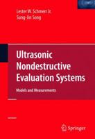 Ultrasonic Nondestructive Evaluation Systems: Models and Measurements 0387490612 Book Cover