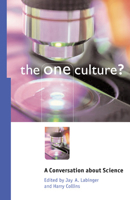 The One Culture?: A Conversation about Science 0226467236 Book Cover