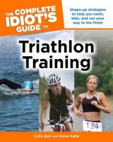 The Complete Idiot's Guide to Triathlon Training (Complete Idiot's Guide to) 1592575803 Book Cover