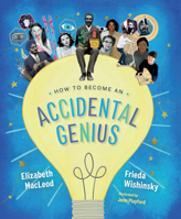 How to Become an Accidental Genius 1459816765 Book Cover