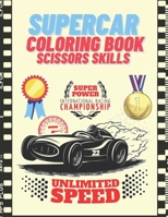 Supercar Coloring Book Scissors Skills!: For Preschoolers 3-5 Years Old / Activity Book Of Classic And Luxury Cars. null Book Cover