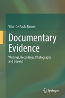 Documentary Evidence: Writings, Recordings, Photographs and Beyond 3032365678 Book Cover