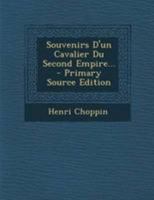 Souvenirs d'Un Cavalier Du Second Empire... 1022328778 Book Cover