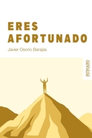 Eres afortunado (Spanish Edition) 9801851163 Book Cover