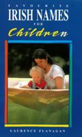 Favorite Irish Names for Children: The Top 200 0717156192 Book Cover