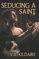 Seducing a Saint B0DQJQRT6R Book Cover