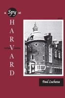 A Spy at Harvard 0595346944 Book Cover