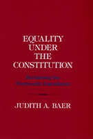 Equality under the Constitution: Reclaiming the Fourteenth Amendment 1501727753 Book Cover