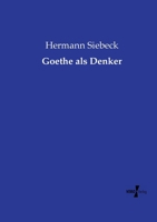 Goethe als Denker (German Edition) 3737218862 Book Cover