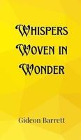 Whispers Woven in Wonder 9916905444 Book Cover