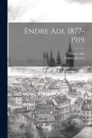 Endre Adi, 1877-1919 1022750100 Book Cover