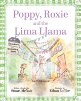 Poppy, Roxie and the Lima Llama (THE EXTRAORDINARY WILDLIFE ADVENTURES OF THE GLOBETROTTING SISTERS) 1068487836 Book Cover